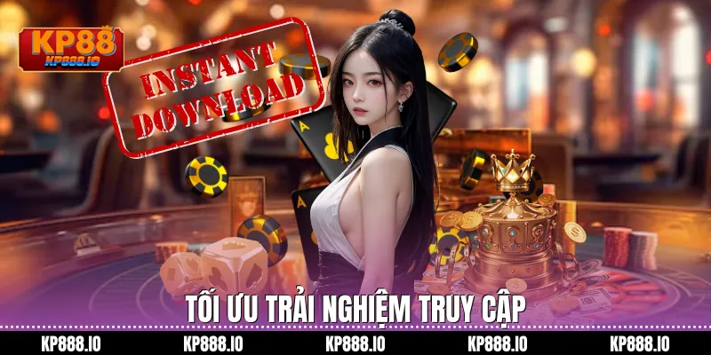 Tối ưu trải nghiệm truy cập
